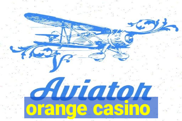 orange casino