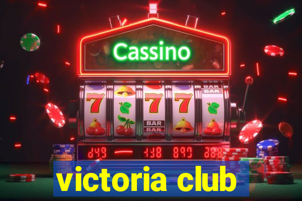 victoria club