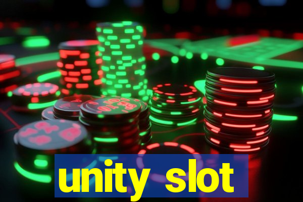 unity slot