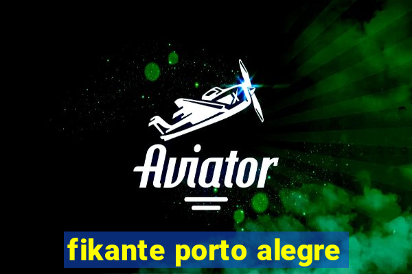 fikante porto alegre