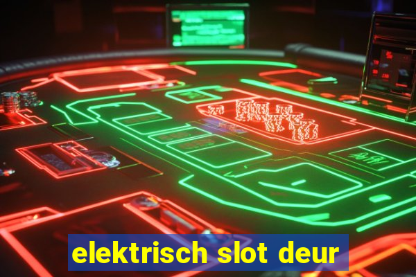 elektrisch slot deur