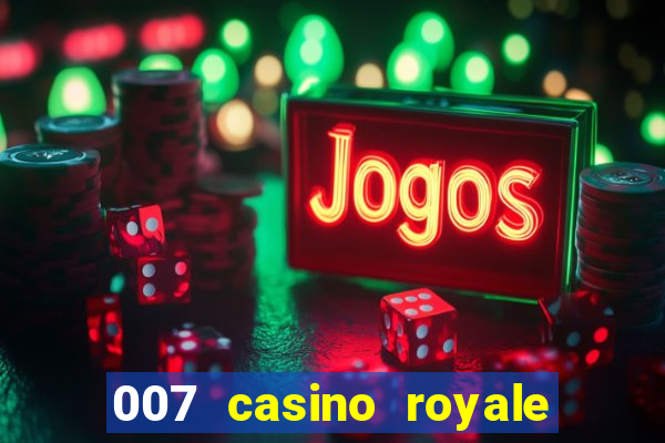 007 casino royale jogo online