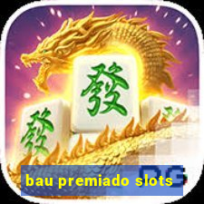 bau premiado slots