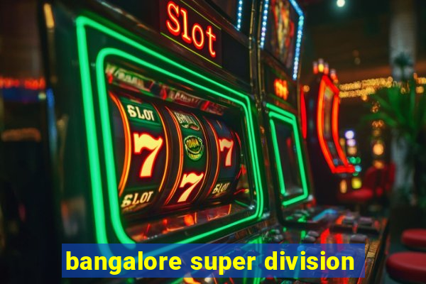 bangalore super division