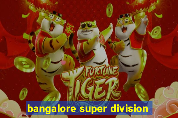 bangalore super division