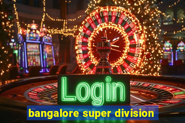 bangalore super division