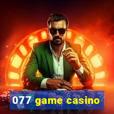 077 game casino