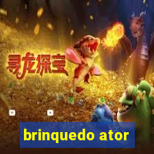 brinquedo ator