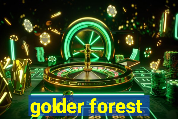 golder forest