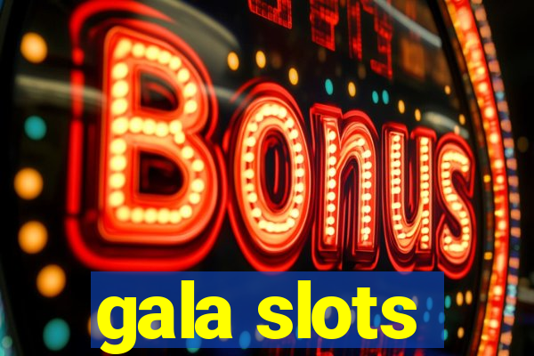 gala slots