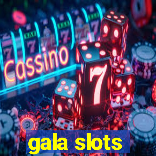 gala slots