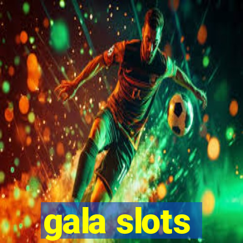 gala slots