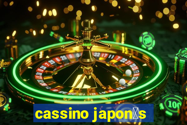 cassino japon锚s