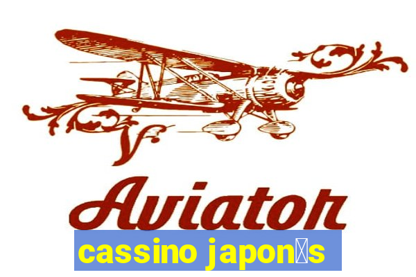 cassino japon锚s