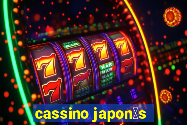 cassino japon锚s