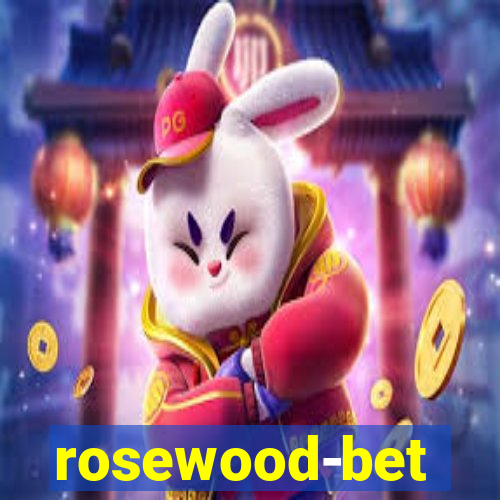 rosewood-bet