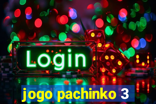 jogo pachinko 3