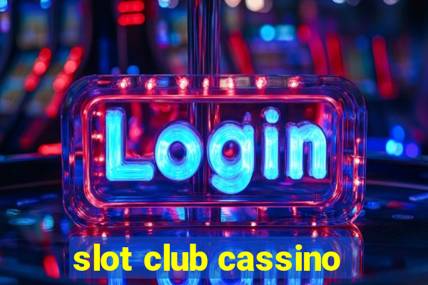 slot club cassino