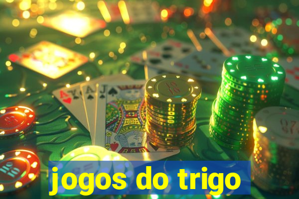 jogos do trigo