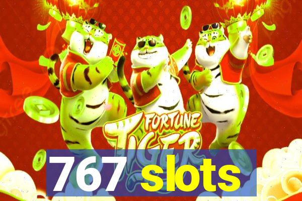 767 slots