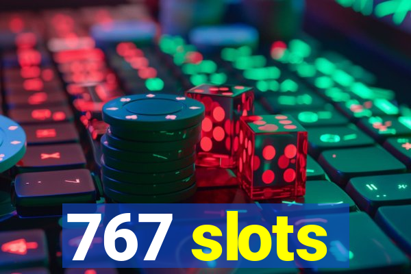 767 slots