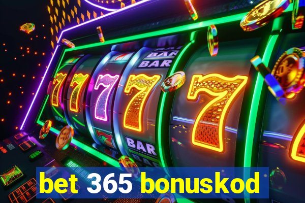 bet 365 bonuskod