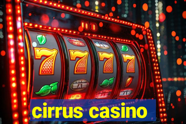 cirrus casino