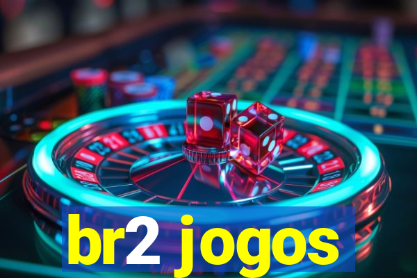 br2 jogos