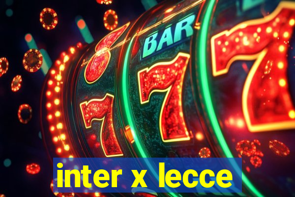 inter x lecce