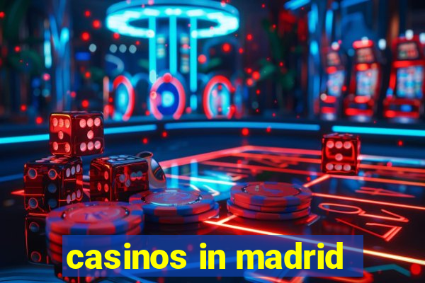 casinos in madrid