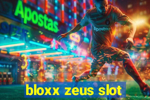 bloxx zeus slot