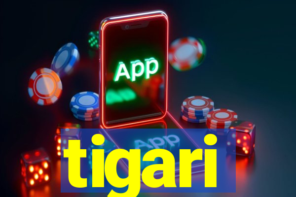 tigari