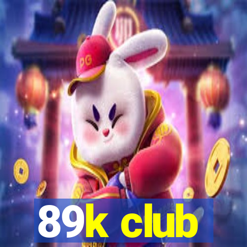 89k club