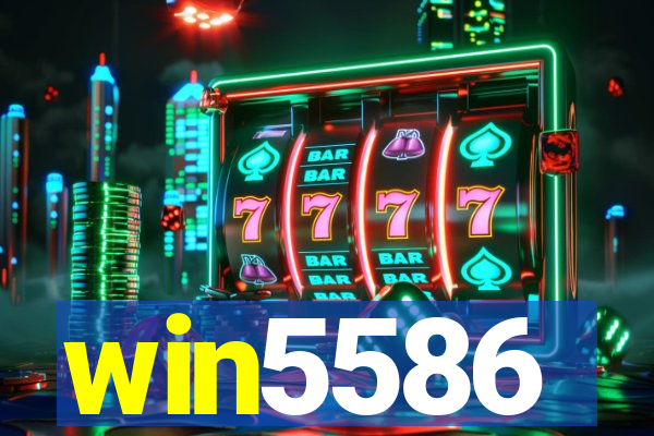 win5586