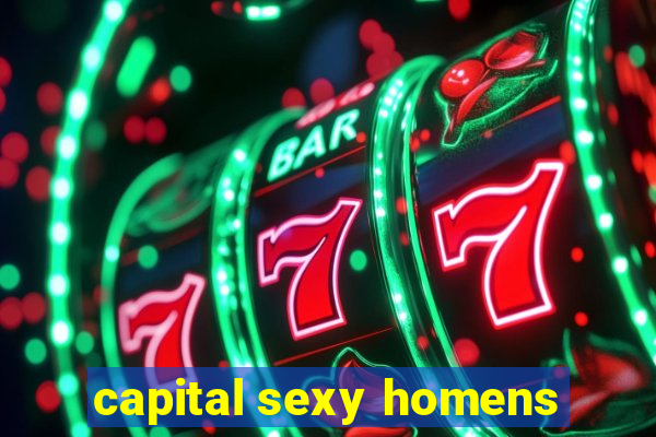 capital sexy homens