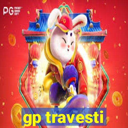 gp travesti