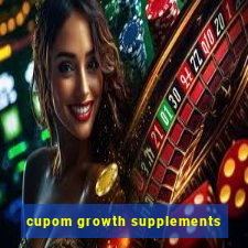 cupom growth supplements