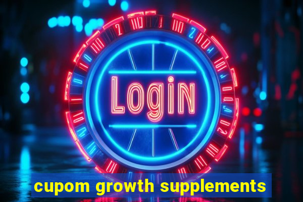 cupom growth supplements