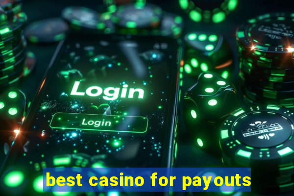 best casino for payouts