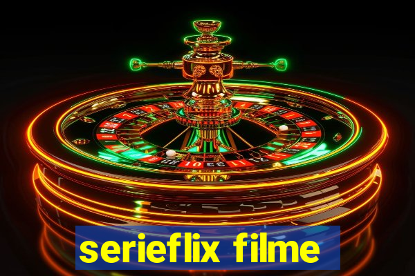 serieflix filme