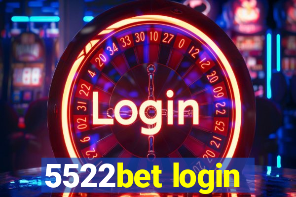 5522bet login