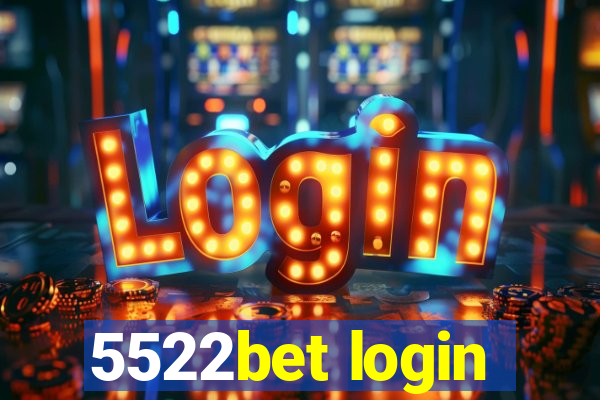 5522bet login