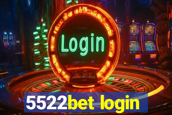 5522bet login