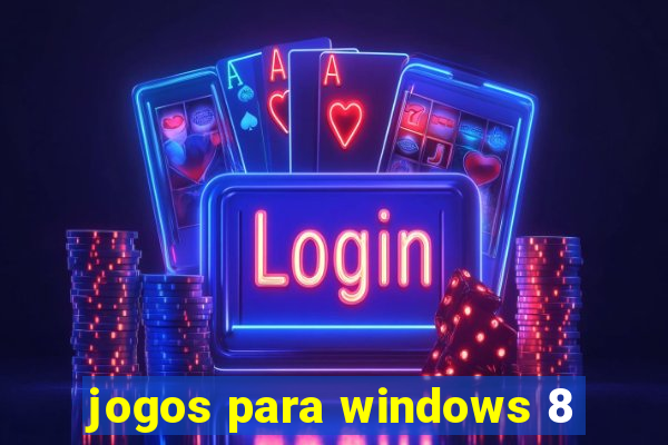 jogos para windows 8