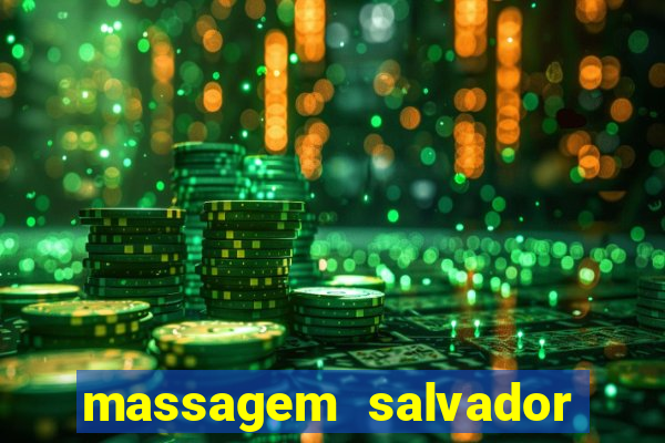 massagem salvador de bahia