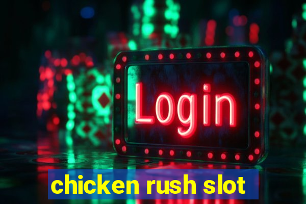 chicken rush slot