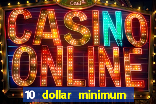 10 dollar minimum deposit usa online casino 2019