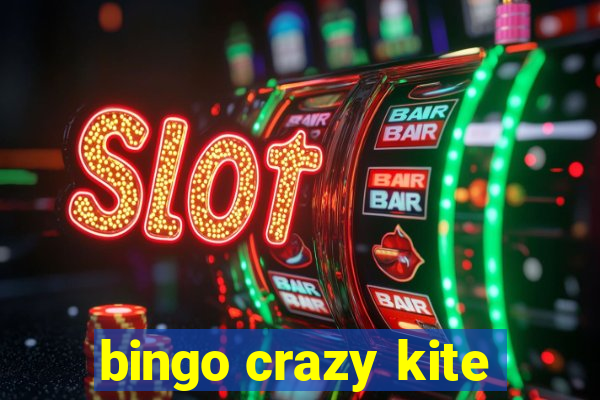 bingo crazy kite