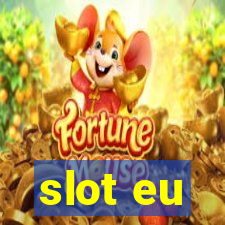 slot eu