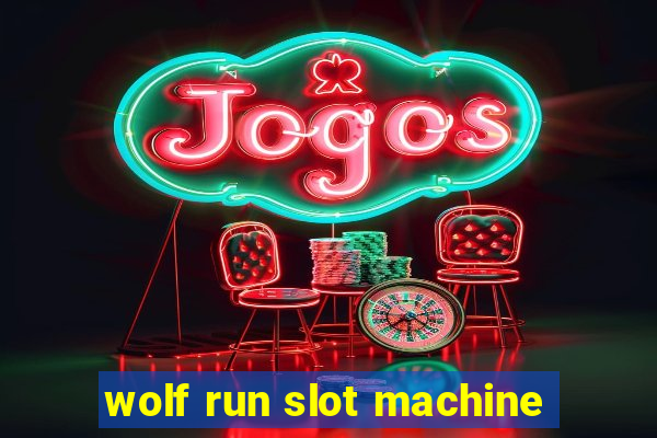 wolf run slot machine